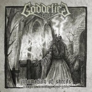 Goddefied - Inhumation of Shreds Complete Recordings 1991 - 2009