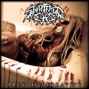 Shattered Eyes - Prey Of Depravity
