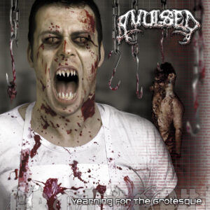 Avulsed - Yearning For The Grotesque