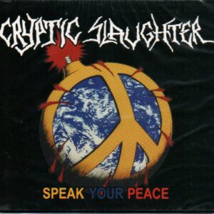 Cryptic Slaughter - Speak Your Peace (Slipcase)