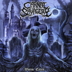 Carnal Savagery - Worm Eaten