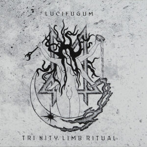 Lucifugum - Trinity Limb Ritual