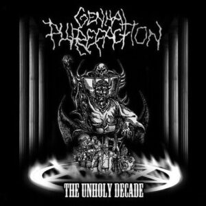 Genital Putrefaction - The Unholy Decade