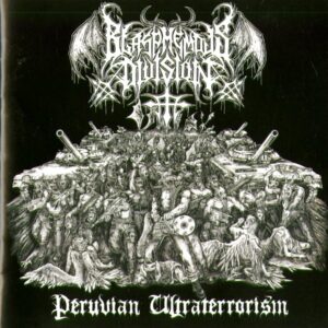 Blasphemous Division - Peruvian Ultra Terrorism
