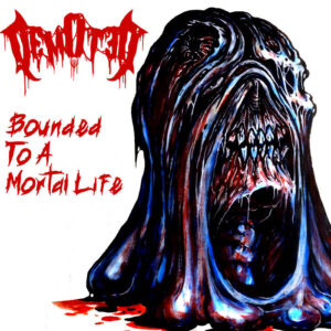 Demoted - Bounded To A Mortal Life