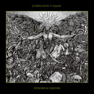 Glorification / Najash - Opprobrium Seraphim