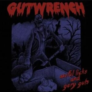 Gutwrench - Awful Licks And Gory Guts