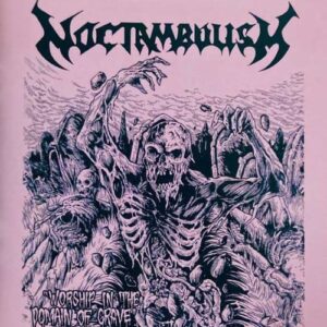 Noctambulism - Worship In The Domain Of Grave