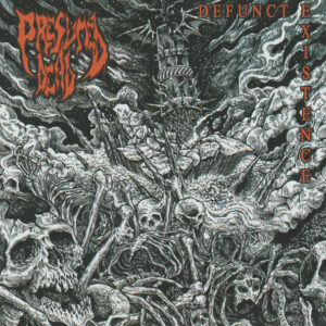 Presumed Dead - Defunct Existence