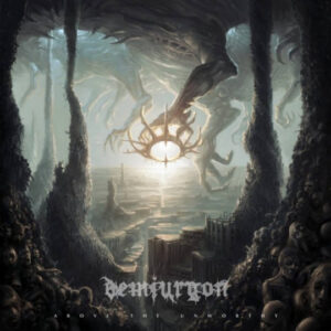 Demiurgon - Above The Unworthy