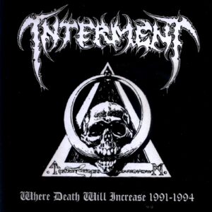 Interment - Where Death Will Increase 1991-1994