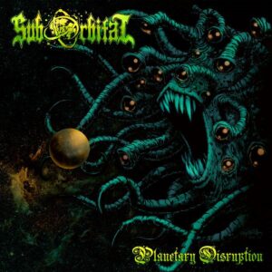 Suborbital - Planetary Disruption