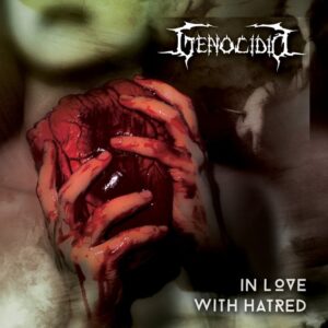 Genocídio - In Love With Hatred