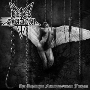 Black Shadow - Hell’s Retribution To False Prophets’ Scums