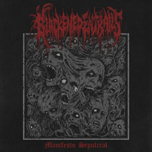 Blackened Entrails - Manifesto Sepulcral