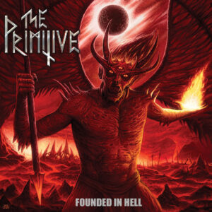 The Primitive - Founded in Hell