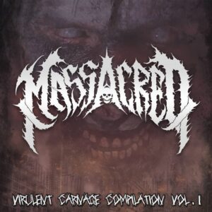 Massacred - Virulent Carnage Compilation Vol. 1 Cd
