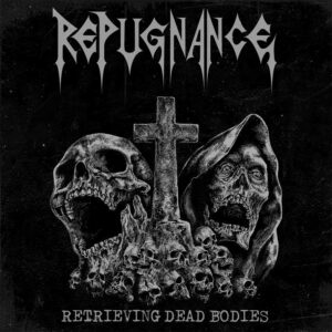 Repugnance – Retrieving Dead Bodies