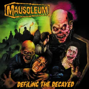 Mausoleum – Defiling the Decayed (Digipack) – Old Shadows Records