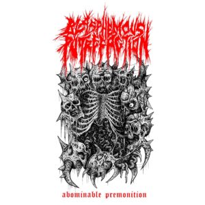 Blasphemous Putrefaction - Abominable Premonition