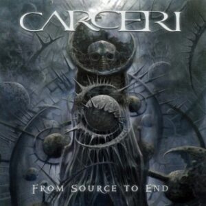 Carceri - From Source To End