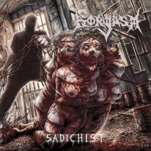 Gorgasm – Sadichist