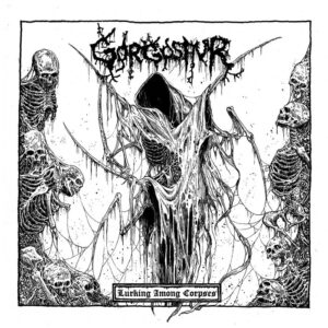 Gorgosaur - Lurking Among Corpses (Importado Memento Mori)