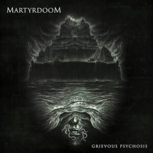 Martyrdoom - Grievous Psychosis (Importado Memento Mori)