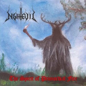 Nightevil - The Spirit Of Primordial Fire