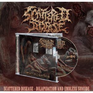 Scattered Disease - Delapidation And Endless Suicide