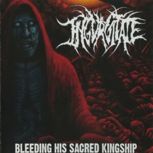Ingurgitate - Bleeding His Sacred Kinship
