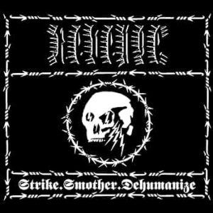 Revenge - Strike.Smother.Dehumanize