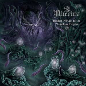 Akerius - Hidden Portals To The Nameless Depths (Digipak)
