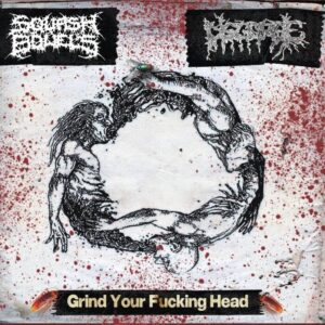 Disgorge / Squash Bowels - Grind Your Fucking Head
