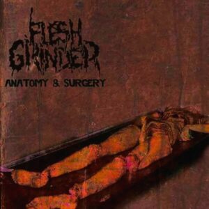 Flesh Grinder - Anatomy & Surgery (Slipcase)