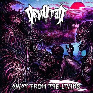 Demoted – Away From The Living