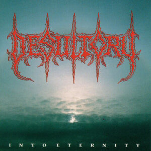Desultory - Into Eternity