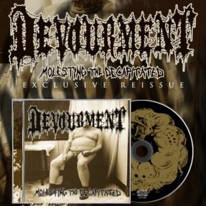 Devourment - Molesting The Decapitated