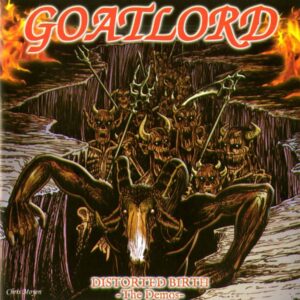 Goatlord - Distorted Birth - The Demos (Importado - Duplo - 2Cds)
