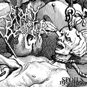 Gory Blister - Spoils 1991-1993