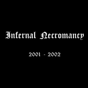 Infernal Necromancy - 2001-2002