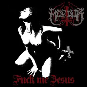 Marduk – Fuck Me Jesus