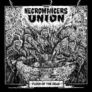 The Necromancers Union - Flesh Of The Dead (Importado Hammerheart)