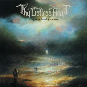 Thy Listless Heart - Pilgrims On The Path Of No Return (Importado Hammerheart)