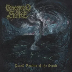Conceived by Hate - Putrid Realms of the Occult