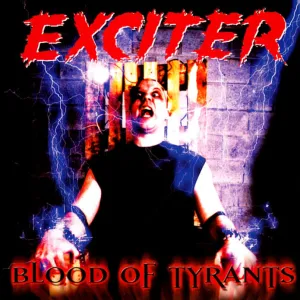 Exciter - Blood of Tyrants (Importado Osmose)