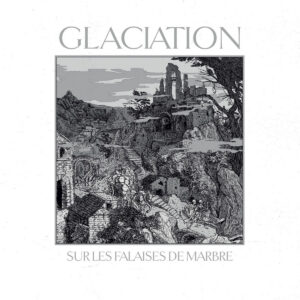 Glaciation - Sur Les Falaises De Marbre (Importado Osmose)