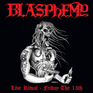 Blasphemy - Live Ritual – Friday The 13th (Importado Nuclear War Now)
