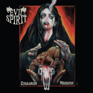 Evil Spirit - Cauldron Messiah