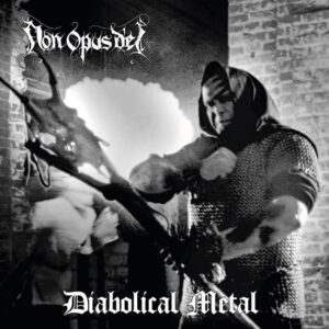 Non Opus Dei - Diabolical Metal